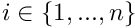 $ i \in \{ 1,...,n \} $