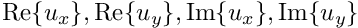 $ {\rm Re}\{u_x\}, {\rm Re}\{u_y\}, {\rm Im}\{u_x\}, {\rm Im}\{u_y\} $